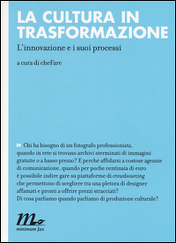 La cultura in trasformazione. L'innovazione e i suoi processi - Librerie.coop La cultura in trasformazione. L'innovazione e i suoi processi - Librerie.coop