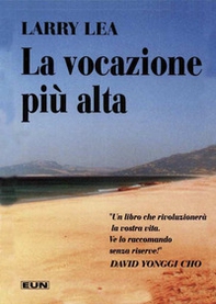 La vocazione più alta. Servire nel sacerdozio regale - Librerie.coop