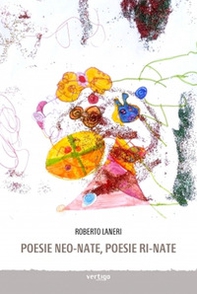Poesie neo-nate, poesie ri-nate - Librerie.coop Poesie neo-nate, poesie ri-nate - Librerie.coop