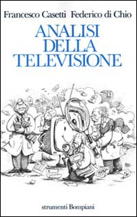 Analisi della televisione. Strumenti, metodi e pratiche di ricerca - Librerie.coop
