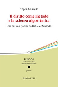 Il diritto come metodo e la scienza algoritmica. Una critica a partire da Bobbio e Scarpelli - Librerie.coop