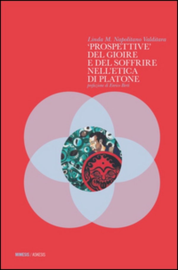 Prospettive del gioire e del soffrire nell'etica di Platone - Librerie.coop