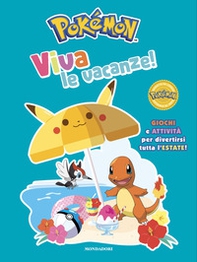 Pokémon. Viva le vacanze! Giochi e attività per divertirsi tutta l'estate! - Librerie.coop