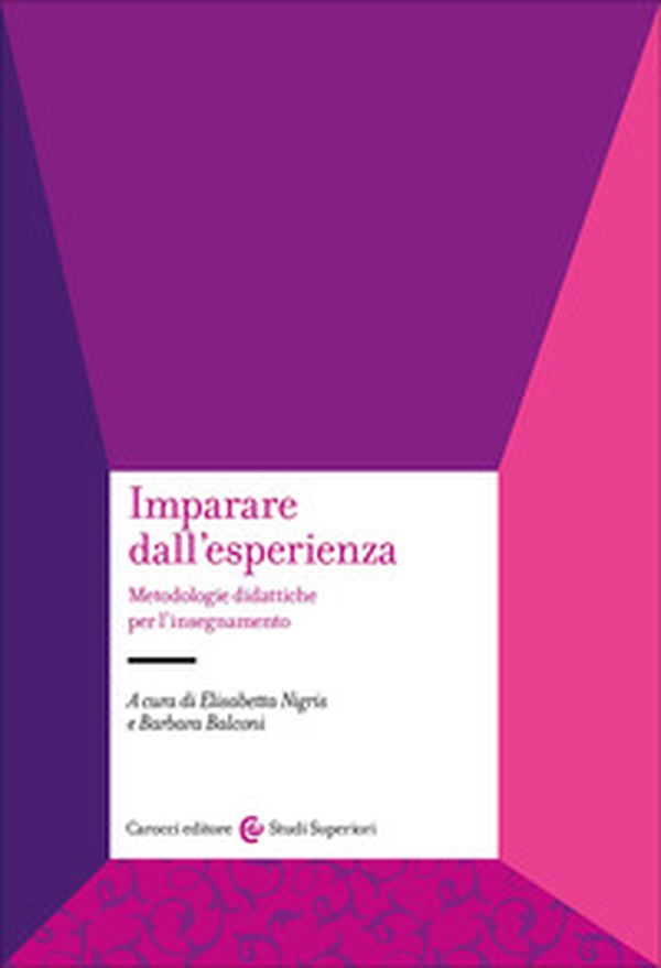 Imparare dall'esperienza. Metodologie didattiche per l'insegnamento - Librerie.coop