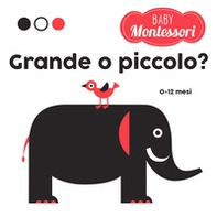 Grande o piccolo? Baby Montessori - Librerie.coop