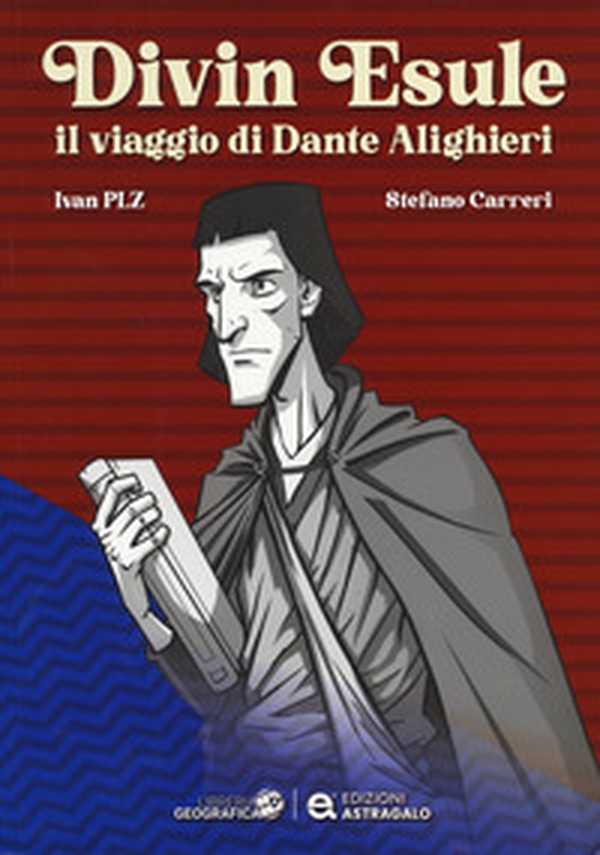 Divin Esule. Il viaggio di Dante Alighieri - Librerie.coop Divin Esule. Il viaggio di Dante Alighieri - Librerie.coop