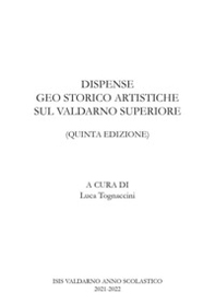 Dispense geo storico artistiche sul Valdarno - Librerie.coop