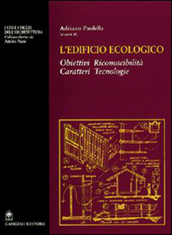 L'edificio ecologico. Obiettivi, riconoscibilità, caratteri, tecnologie - Librerie.coop L'edificio ecologico. Obiettivi, riconoscibilità, caratteri, tecnologie - Librerie.coop