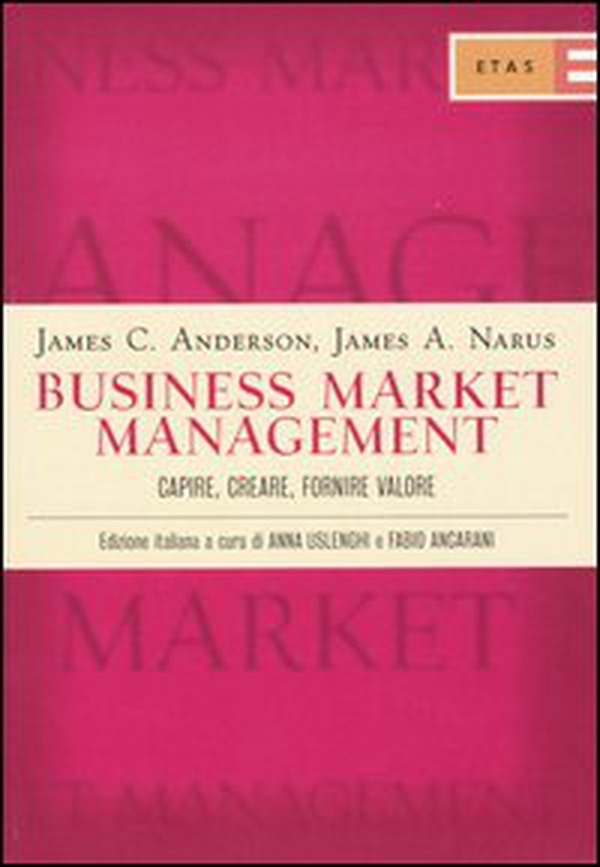 Business market management. Capire, creare, fornire valore - Librerie.coop Business market management. Capire, creare, fornire valore - Librerie.coop