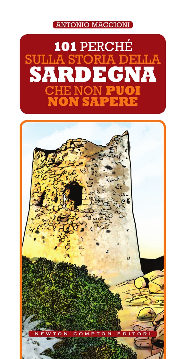 101 perché sulla storia della Sardegna che non puoi non sapere - Librerie.coop 101 perché sulla storia della Sardegna che non puoi non sapere - Librerie.coop