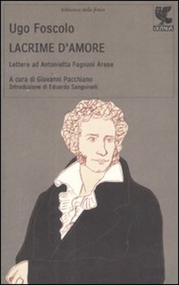 Lacrime d'amore. Lettere ad Antonietta Fagnani Arese - Librerie.coop Lacrime d'amore. Lettere ad Antonietta Fagnani Arese - Librerie.coop