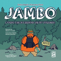 Jambo. L'orso che si credeva un po' strambo - Librerie.coop Jambo. L'orso che si credeva un po' strambo - Librerie.coop