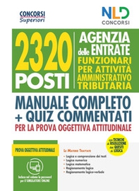 Concorso 2320 Agenzia delle Entrate. RTRIB2170 funzionari per attività amministrativo tributaria. Manuale + quiz commentati per la prova oggettiva attitudinale - Librerie.coop