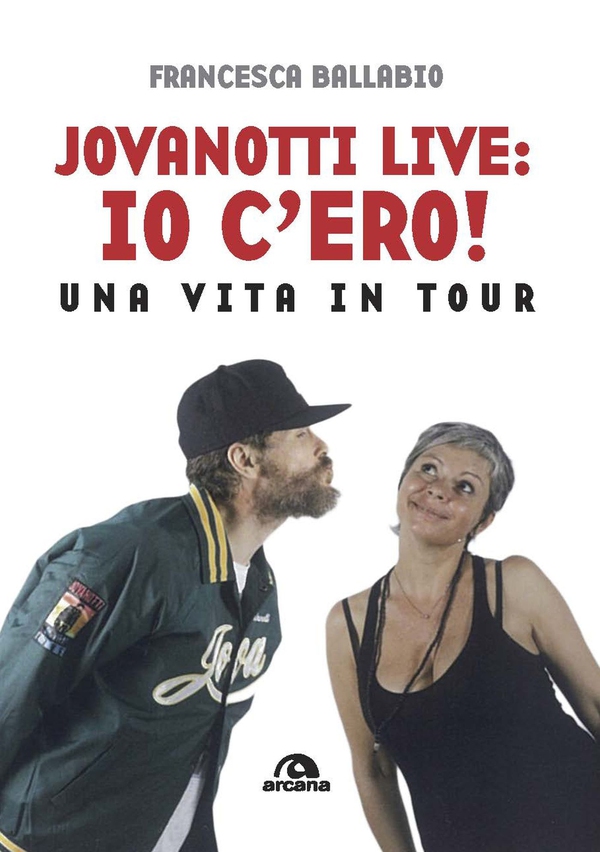 Jovanotti live: io c'ero! - Librerie.coop Jovanotti live: io c'ero! - Librerie.coop