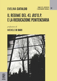 Il regime del 41 bis o.p. e la rieducazione penitenziaria - Librerie.coop