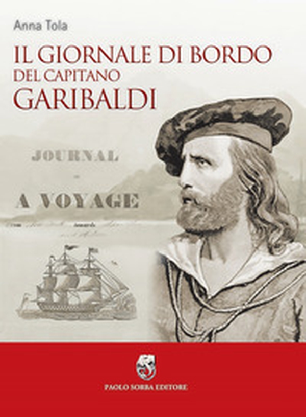 Il giornale di bordo del capitano Garibaldi - Librerie.coop Il giornale di bordo del capitano Garibaldi - Librerie.coop