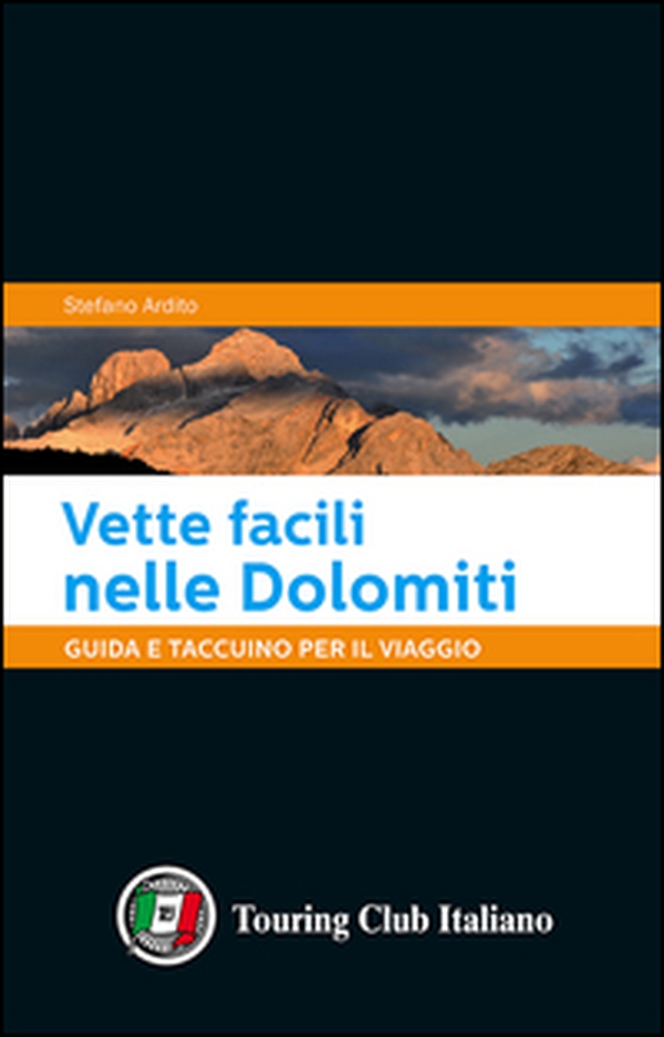 Vette facili nelle Dolomiti. Guida e taccuino per il viaggio - Librerie.coop Vette facili nelle Dolomiti. Guida e taccuino per il viaggio - Librerie.coop