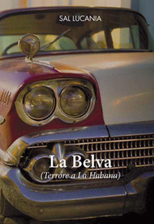 La belva. Terrore a La Habana - Librerie.coop La belva. Terrore a La Habana - Librerie.coop
