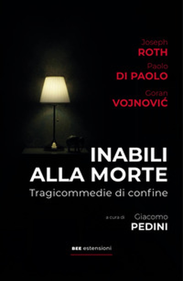 Inabili alla morte. Tragicommedie di confine - Librerie.coop Inabili alla morte. Tragicommedie di confine - Librerie.coop