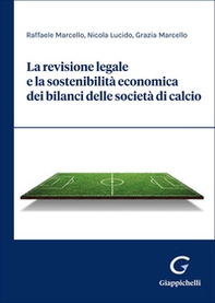 La revisione legale e la sostenibilità economica dei bilanci delle società di calcio - Librerie.coop La revisione legale e la sostenibilità economica dei bilanci delle società di calcio - Librerie.coop