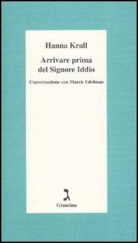 Arrivare prima del Signore Iddio. Conversazione con Marek Edelman - Librerie.coop