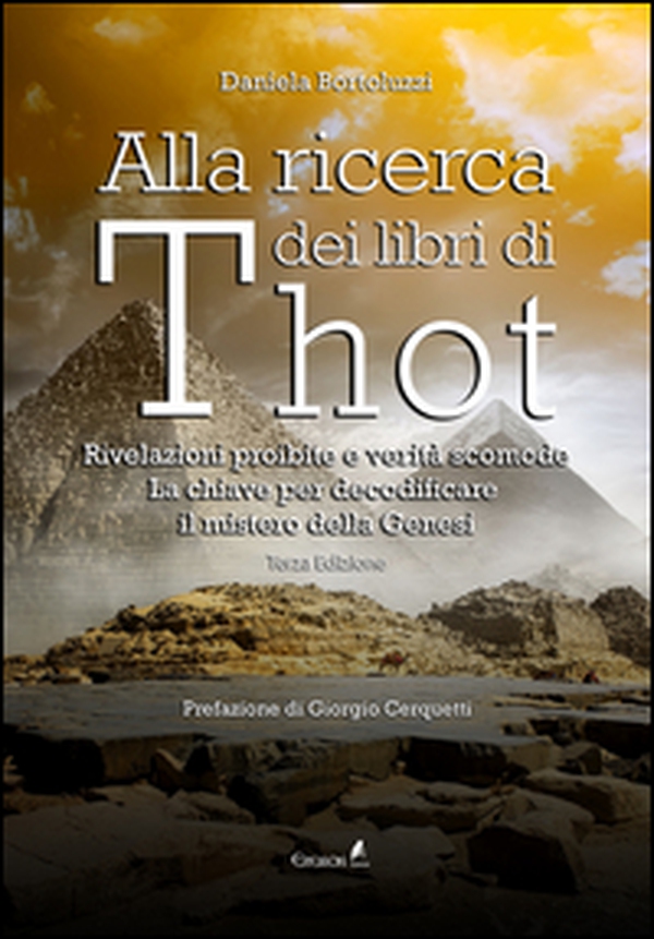 Alla ricerca dei libri di Thot. Rivelazioni proibite e verità scomode: la chiave per decodificare il mistero della Genesi - Librerie.coop Alla ricerca dei libri di Thot. Rivelazioni proibite e verità scomode: la chiave per decodificare il mistero della Genesi - Librerie.coop