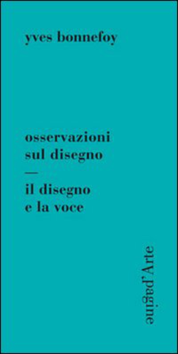 Osservazioni sul disegno. Il disegno e la voce - Librerie.coop Osservazioni sul disegno. Il disegno e la voce - Librerie.coop
