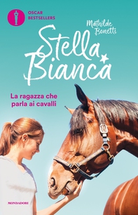 Stella Bianca - 1. La ragazza che parla ai cavalli - Librerie.coop