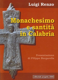 Monachesimo e santità in Calabria. Diocesi di Mileto-Nicotera-Tropea - Librerie.coop