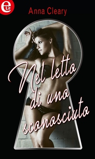 Nel letto di uno sconosciuto (eLit) - Librerie.coop Nel letto di uno sconosciuto (eLit) - Librerie.coop