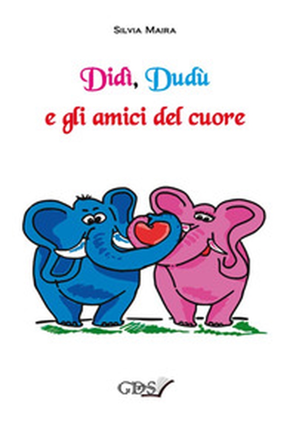 Didì, Dudù e gli amici del cuore - Librerie.coop Didì, Dudù e gli amici del cuore - Librerie.coop