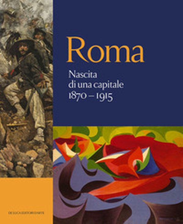 Roma. Nascita di una capitale 1870-1915 - Librerie.coop Roma. Nascita di una capitale 1870-1915 - Librerie.coop