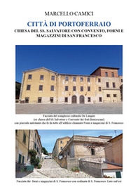 Città di Portoferraio. Chiesa del Ss. Salvatore con convento, forni e magazzini di san Francesco - Librerie.coop