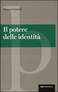 Il potere delle identità - Librerie.coop Il potere delle identità - Librerie.coop