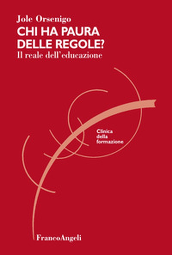 Chi ha paura delle regole? Il reale dell'educazione - Librerie.coop Chi ha paura delle regole? Il reale dell'educazione - Librerie.coop