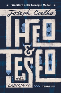 Theo & Teseo nel labirinto - Librerie.coop Theo & Teseo nel labirinto - Librerie.coop