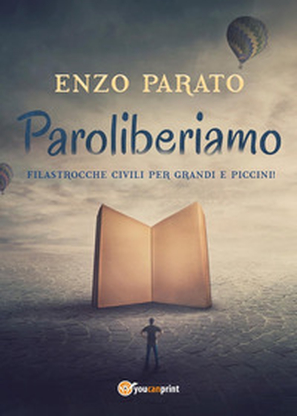 Paroliberiamo. Filastrocche civili per grandi e piccini - Librerie.coop Paroliberiamo. Filastrocche civili per grandi e piccini - Librerie.coop