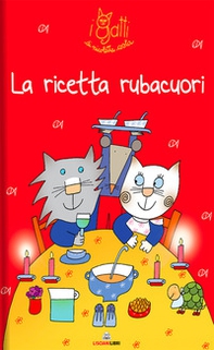 La ricetta rubacuori. I gatti di Nicoletta Costa - Librerie.coop