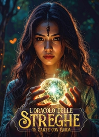L'oracolo delle Streghe 45 carte con Guida illustrata - Librerie.coop
