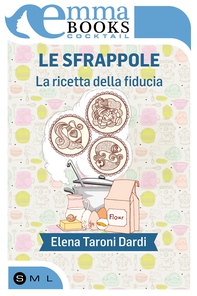 Le sfrappole - La ricetta della fiducia - Librerie.coop Le sfrappole - La ricetta della fiducia - Librerie.coop