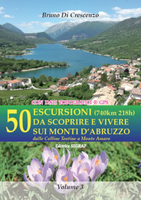 50 escursioni (740km 218h) da scoprire e vivere sui monti d'Abruzzo. Dalle colline teatine a Monte Amaro - Librerie.coop 50 escursioni (740km 218h) da scoprire e vivere sui monti d'Abruzzo. Dalle colline teatine a Monte Amaro - Librerie.coop