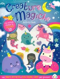 Creature magiche. Con sticker in feltro 3D - Librerie.coop