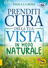 Prenditi cura della tua vista in modo naturale - Librerie.coop