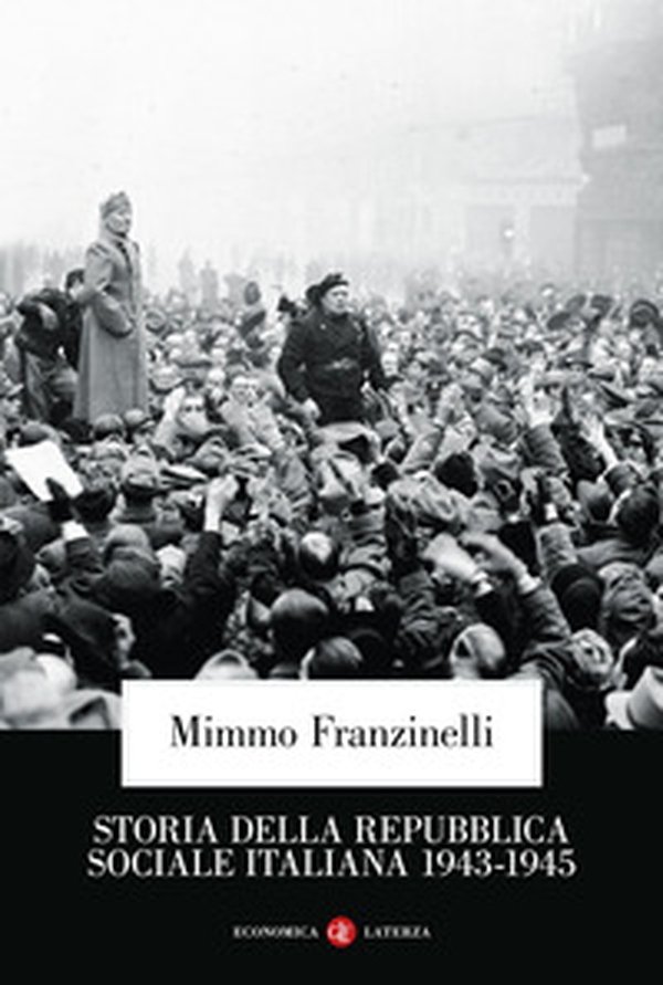 Storia della Repubblica Sociale Italiana 1943-1945 - Librerie.coop Storia della Repubblica Sociale Italiana 1943-1945 - Librerie.coop