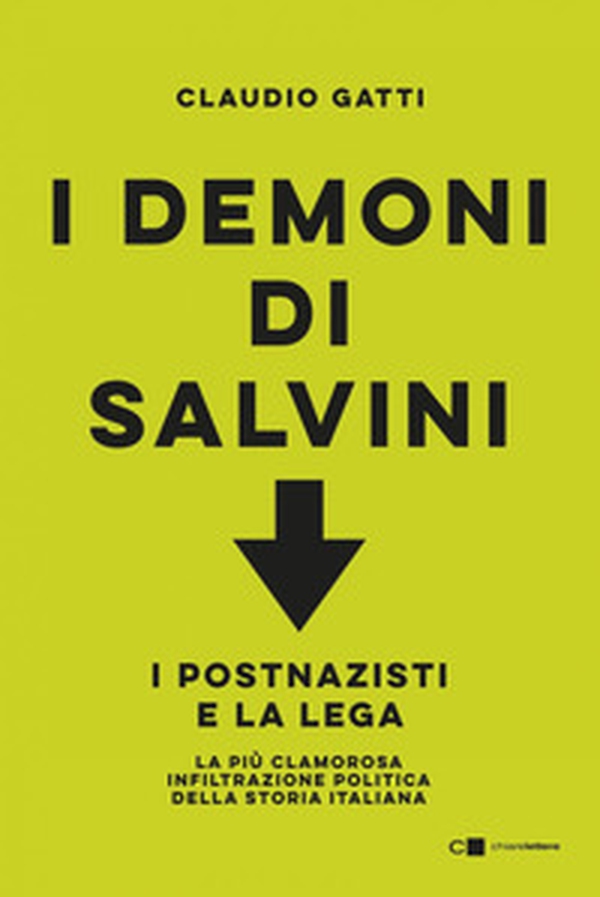 I demoni di Salvini. I postnazisti e la Lega - Librerie.coop I demoni di Salvini. I postnazisti e la Lega - Librerie.coop
