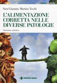L'alimentazione corretta nelle diverse patologie. Nutrizione eubiotica - Librerie.coop