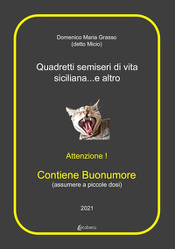Quadretti semiseri di vita siciliana... e altro - Librerie.coop Quadretti semiseri di vita siciliana... e altro - Librerie.coop