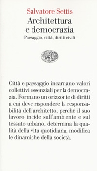 Architettura e democrazia. Paesaggio, città, diritti civili - Librerie.coop Architettura e democrazia. Paesaggio, città, diritti civili - Librerie.coop