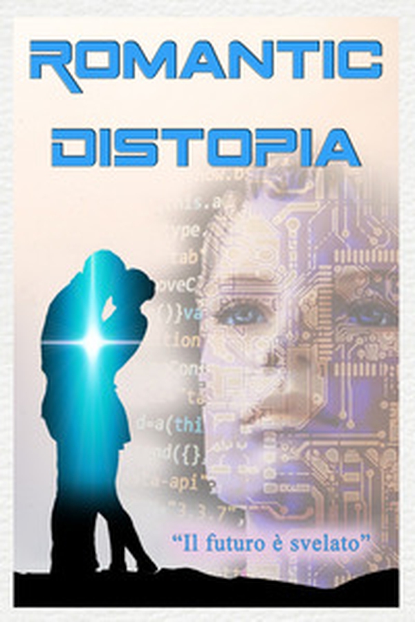Romantic Distopia - Vol. 1 - Librerie.coop Romantic Distopia - Vol. 1 - Librerie.coop