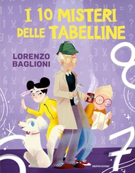 I 10 misteri delle tabelline - Librerie.coop